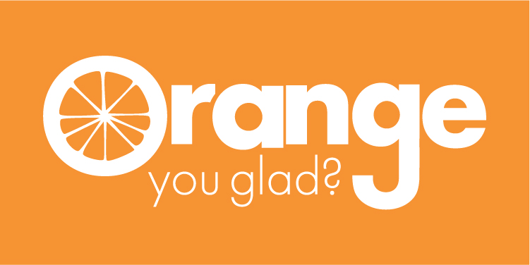 Orange You Glad?